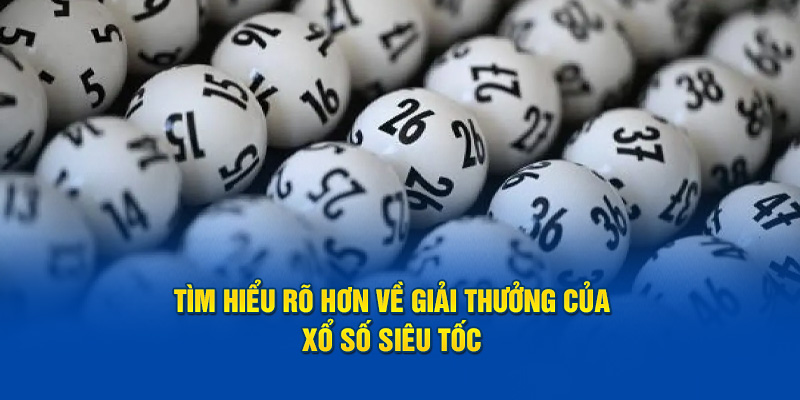 Giải thưởng xổ số siêu tốc 