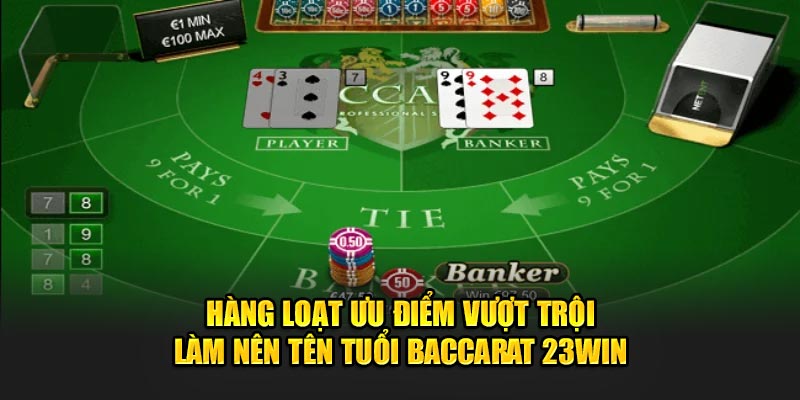 Ưu điểm Baccarat 23Win