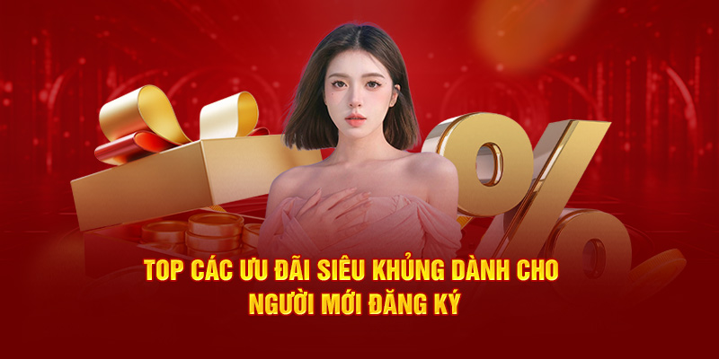 Ưu đãi cho người mới