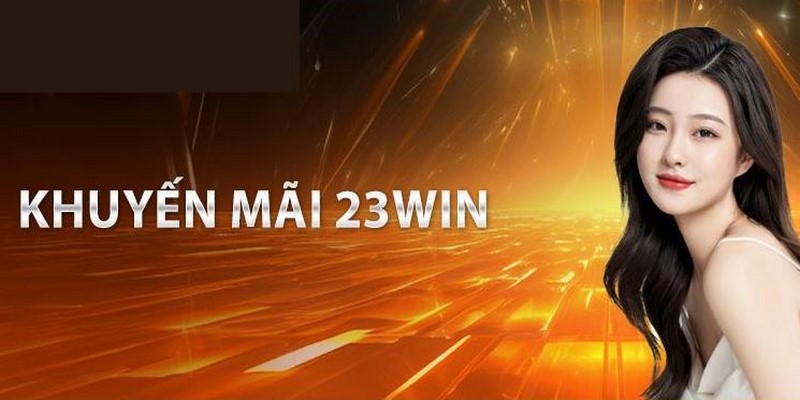 Các quy định khuyến mãi 23Win